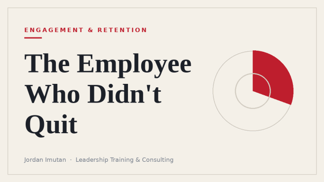 The Employee Who Didn’t&nbsp;Quit